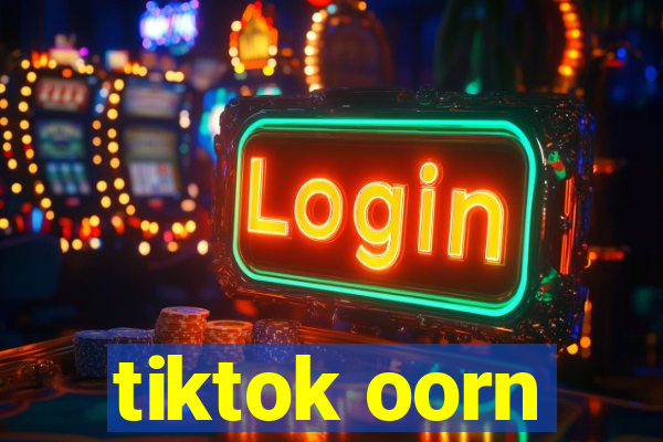 tiktok oorn